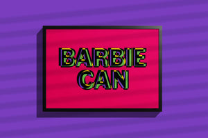 Barbie Can | From the 'Barbie Can' Collection